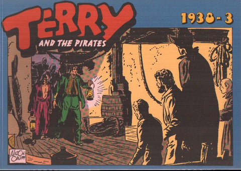 Terry and the pirates: 1938-3: tiras del 9 al 8.5.1938 al 31.7.1938