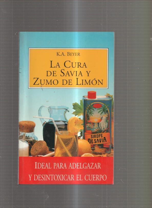 La cura de savia y zumo de limon. Ideal para adelgazar y desintoxicar el cuerpo