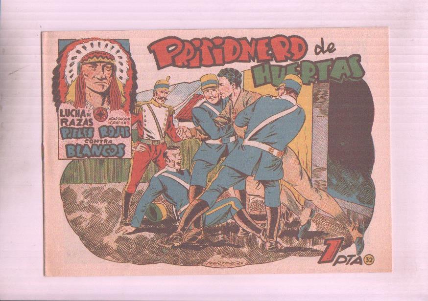 Facsimil: Lucha de Razas numero 32: Prisionero de Huertas