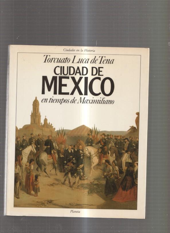 Ciudad de Mexico en tiempos de Maximiliano