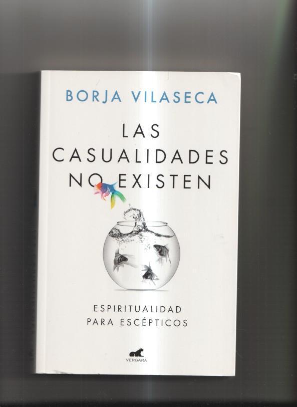 Las casualidades no existen. Espiritualidad para escepticos