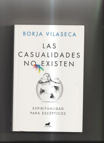 Las casualidades no existen. Espiritualidad para escepticos