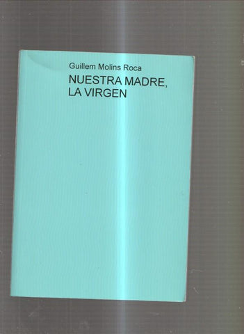 Nuestra Madre La Virgen