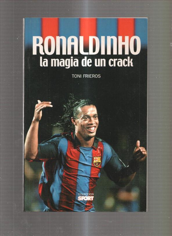 Ronaldinho. La magia de un crack