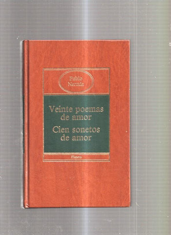 Veinte poemas de amor- Cien sonetos de amor de Pablo Neruda