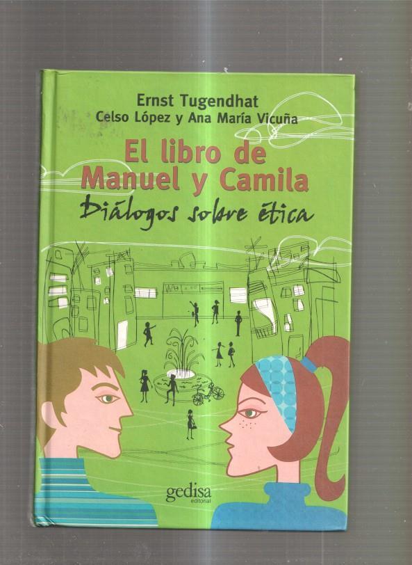 El libro de Manuel y Camila. Dialogos sobre etica
