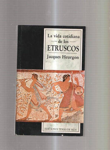 La vida cotidiana de los Etruscos