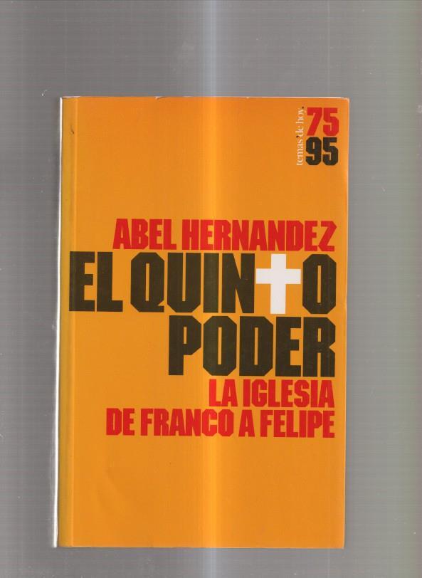 El quinto poder. La iglesia de Franco a Felipe