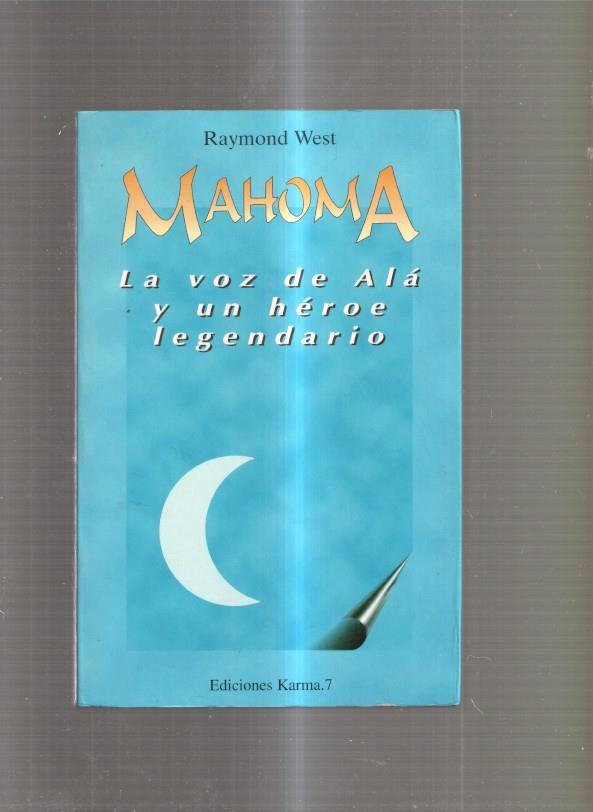 Mahoma. La voz de Ala y un heroe legendario