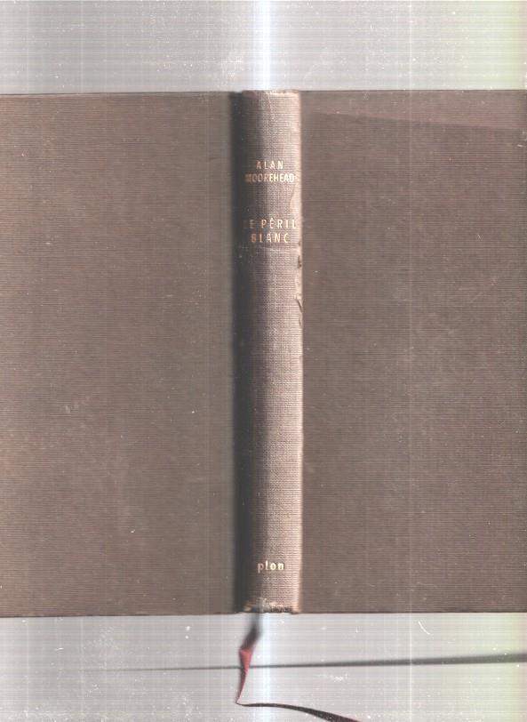 Le peril blanc. L invasion du Pacifique Sud 1767-1840