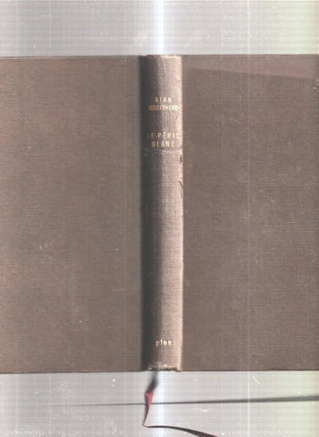 Le peril blanc. L invasion du Pacifique Sud 1767-1840