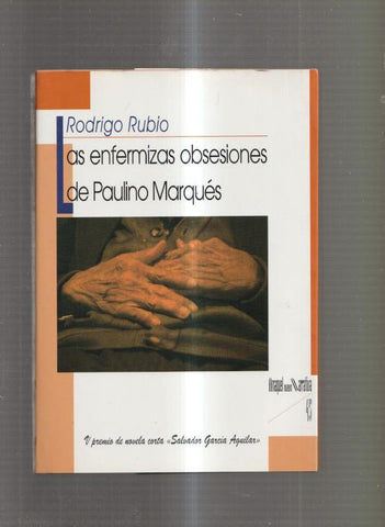 Las enfermizas obsesiones de Paulino Marques
