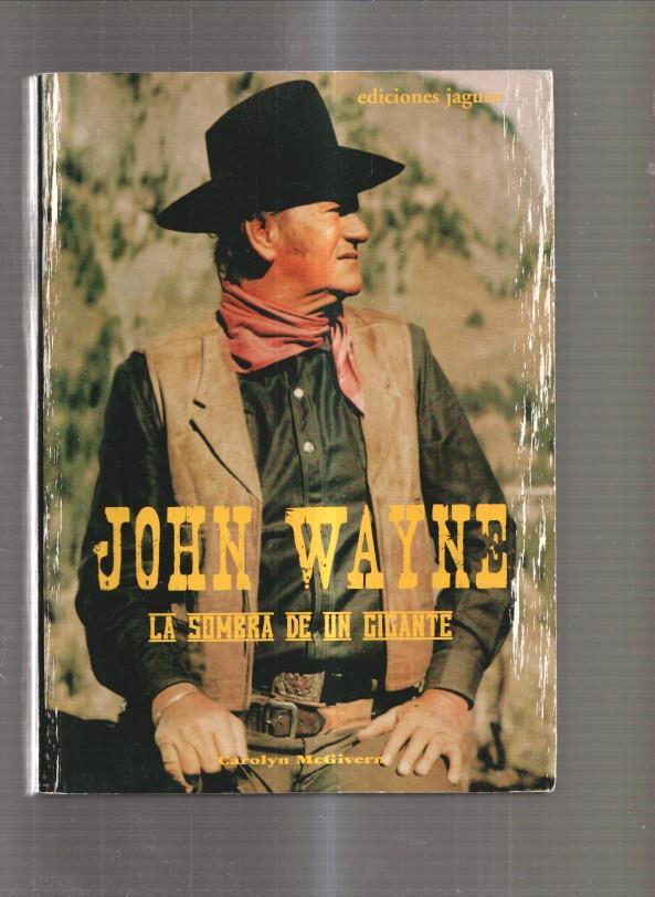 John Wayne. La sombra de un gigante
