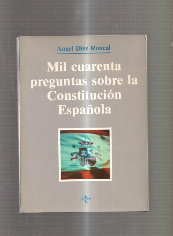 Mil cuarenta preguntas sobre la Constitucion Española