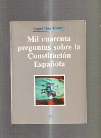Mil cuarenta preguntas sobre la Constitucion Española