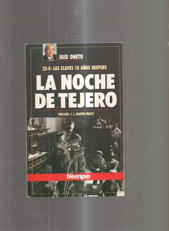 23 F: Las claves 10 años despues. La Noche de Tejero