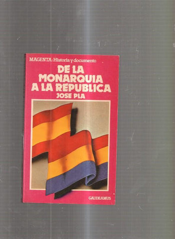 De la Monarquia a la Republica