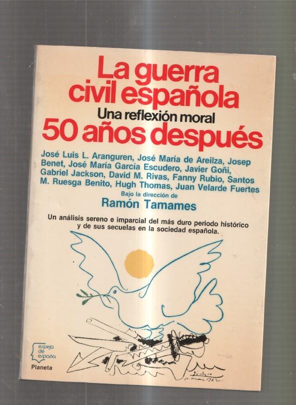 La Guerra civil española . Una reflexion moral. 50 años despues