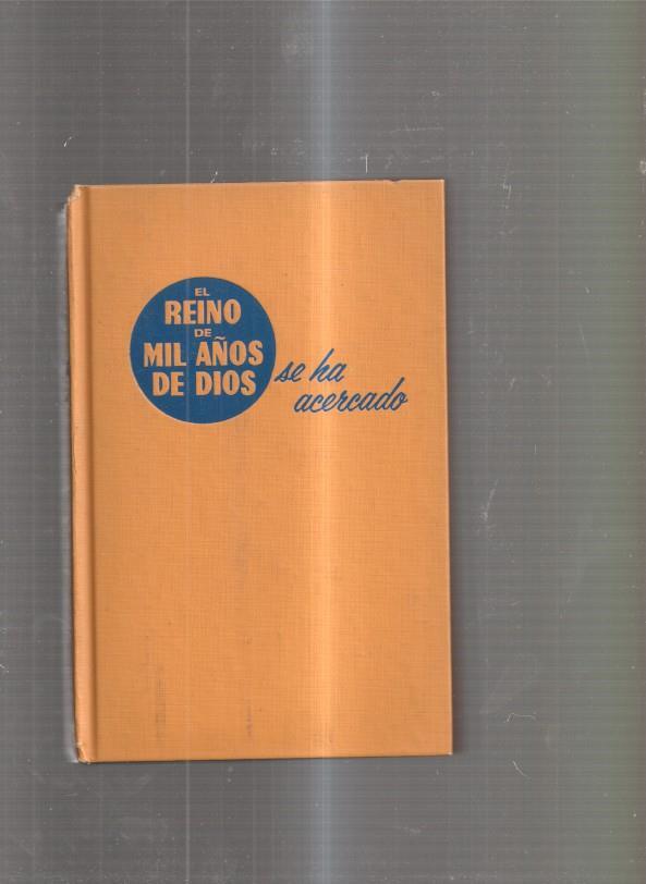 El reino de mil años de dios se ha acercado