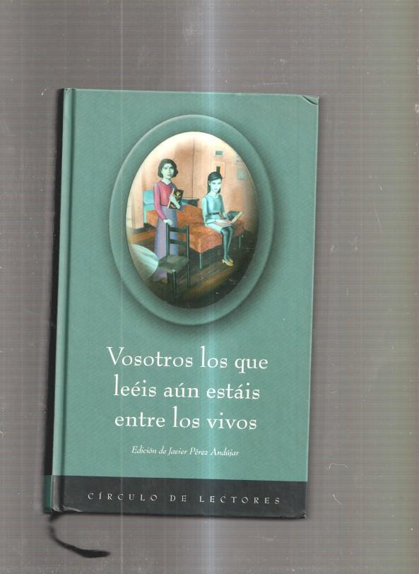 Vosotros los que leeis aun estais entre los vivos