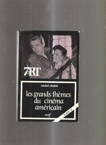 Les grands themes du cinema americain. Tome II: Ambivalences et croyances