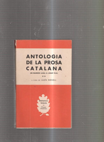 Antologia de la Prosa Catalana ( De Ramon Llull a Josep Pla )Volumen 2