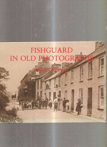 Fishguard in old Photographs