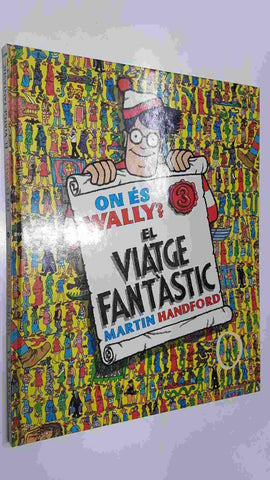 Coleccion Wally numero 3: On es Wally ?, El viatge fantastic
