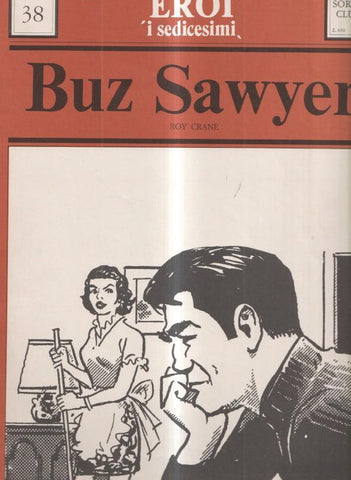 Buz Sawyer: Eroi i Sedicesimi numero 38: tiras del 1.3.1974 al 14.5.1974