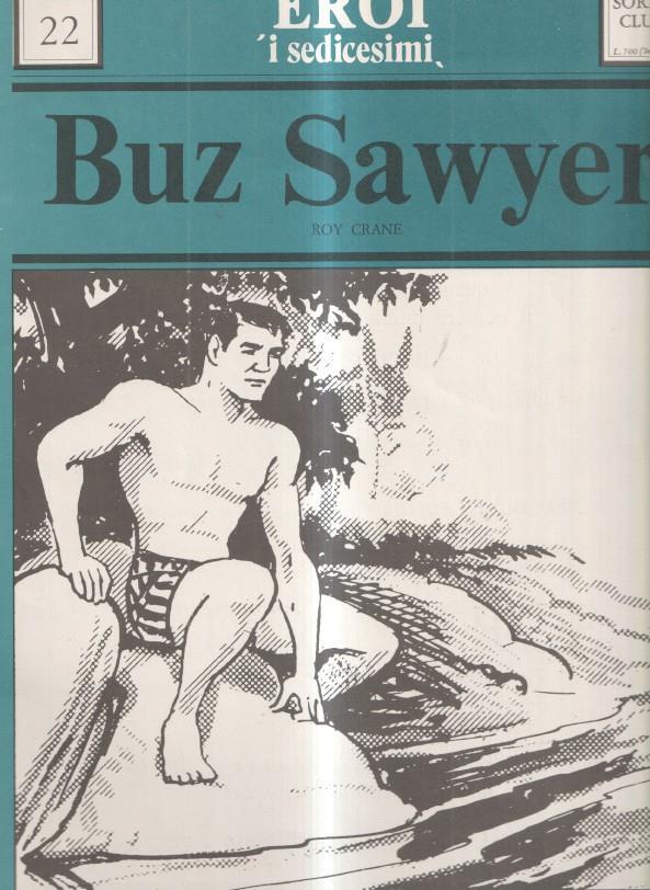 Buz Sawyer: Eroi i Sedicesimi numero 22: tiras del  7.5.1973 al 19.7.1973 