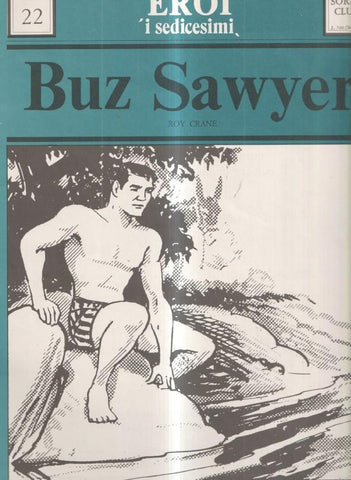 Buz Sawyer: Eroi i Sedicesimi numero 22: tiras del  7.5.1973 al 19.7.1973 