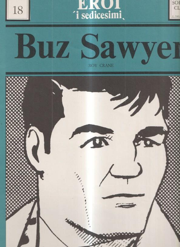 Buz Sawyer: Eroi i Sedicesimi numero 18: tiras del  21.2.1973 al 5.5.1973 