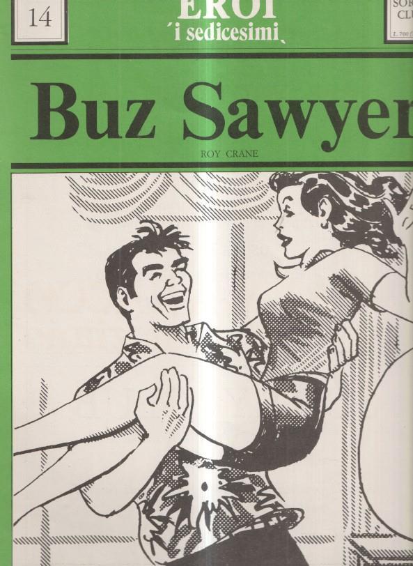 Buz Sawyer: Eroi i Sedicesimi numero 14: tiras del  8.12.1972 al 20.2.1973 