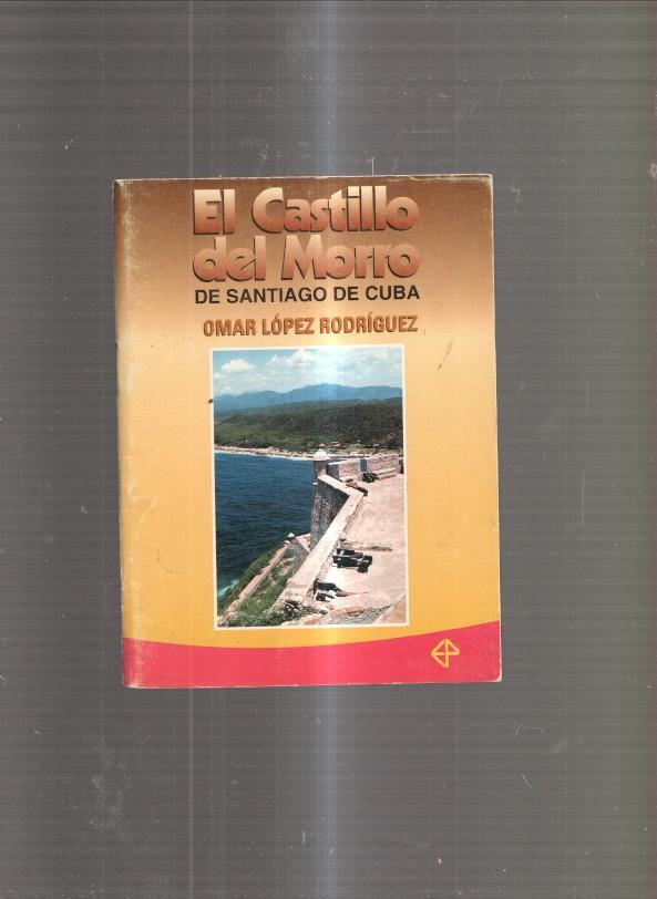 El Castillo del Morro de Santiago de Cuba