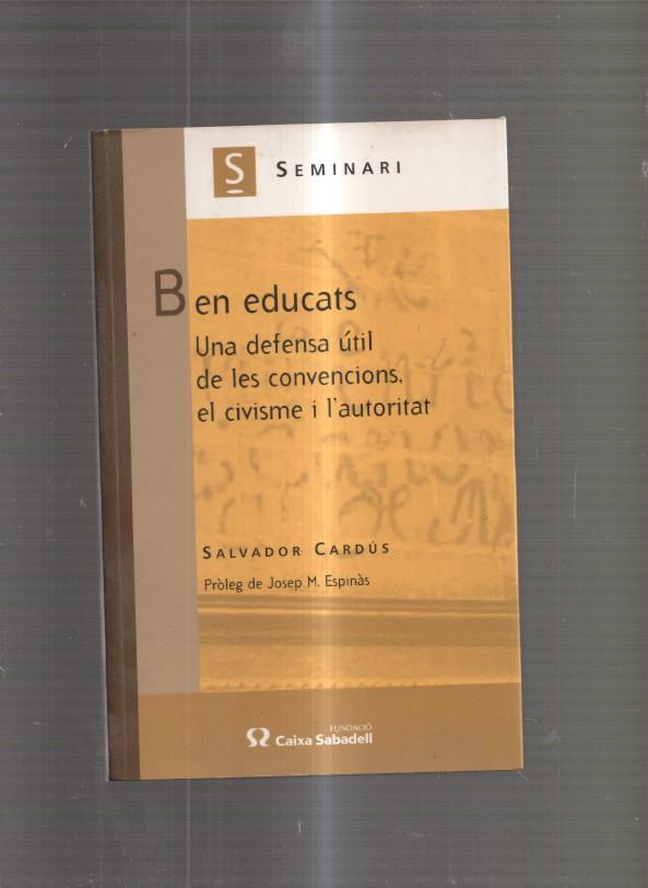 Ben Educats.: Una defensa util de les convencions, el civisme i l autoritat