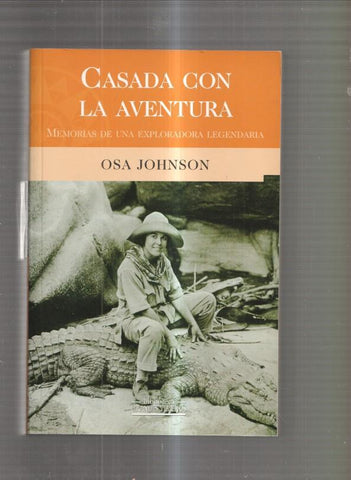 Casada con la aventura. Memorias de una exploradora legendaris