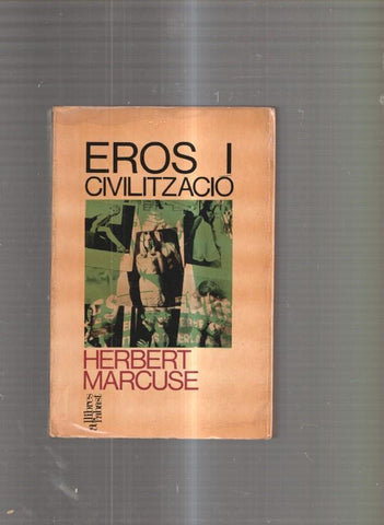 Eros i Civilitzacio . Una investigacio filosofica sobreFreud