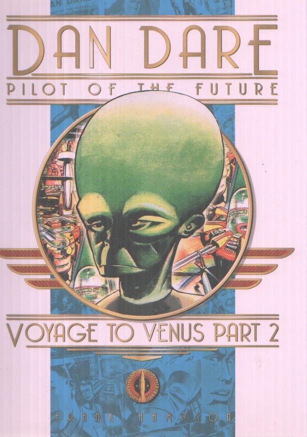 Dan Dare pilot of the future: Voyage to Venus part 2