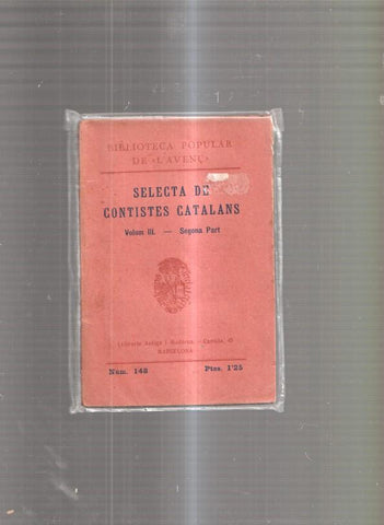 Selecta de contistes catalans Volum III segona part: Una calkaverada- Deu-nos 