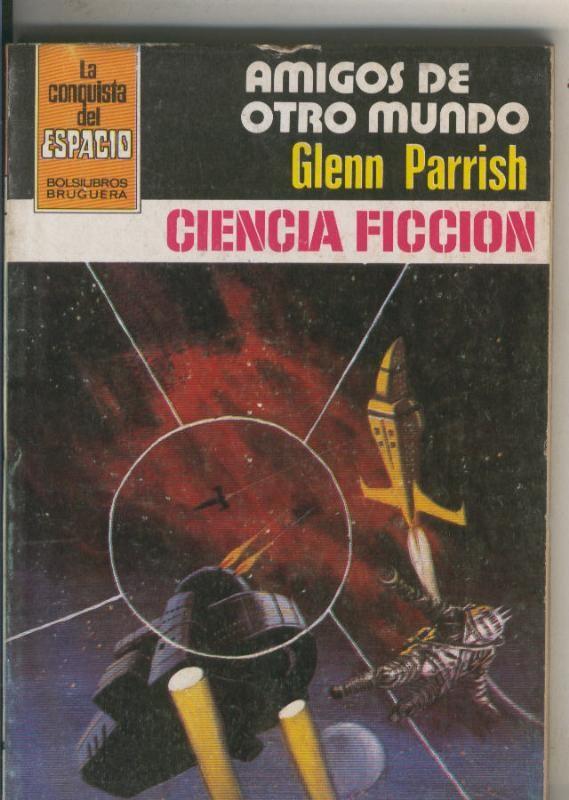 Bolsilibro: La Conquista del Espacio numero 647: Amigos de otro mundo