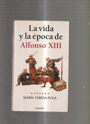 La vida y la epoca de Alfonso XIII