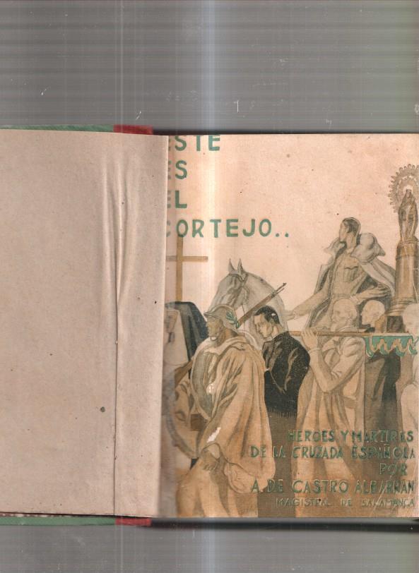 Este es el cortejo. Heroes y Martires de la Cruzada Española