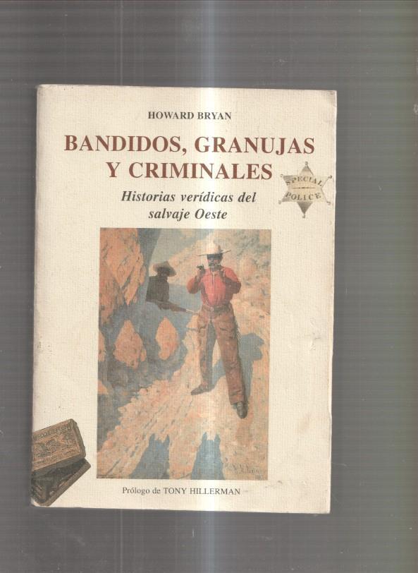 Bandidos, granujas y criminales. Historias veridicas del salvaje Oeste