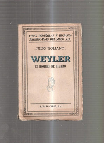 Weyler. El Hombre de Hierro