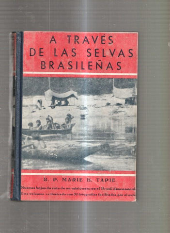 A traves de las selvas Brasileñas. En las Selvas Virgenes del Brasil