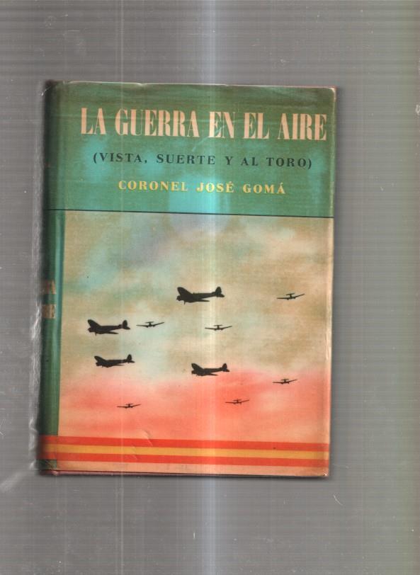 La guerra en el aire ( vista, suerte y al toro )