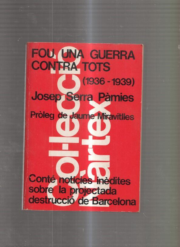 Fou una guerra contra tots ( 1936-1939 )