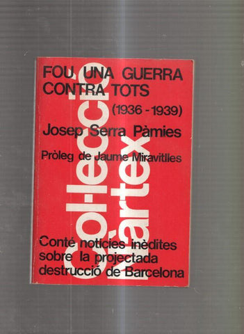 Fou una guerra contra tots ( 1936-1939 )