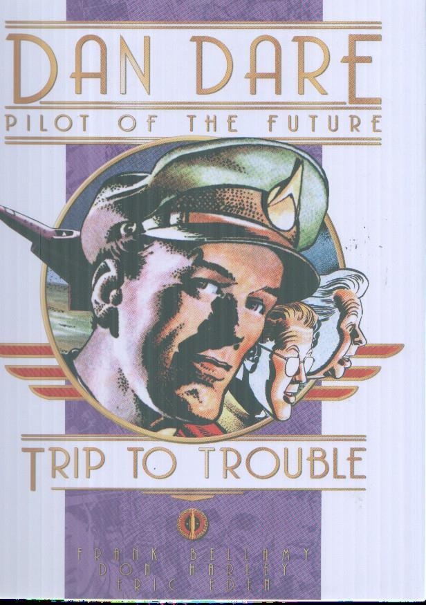 Dan Dare pilot of the future: Trip to trouble