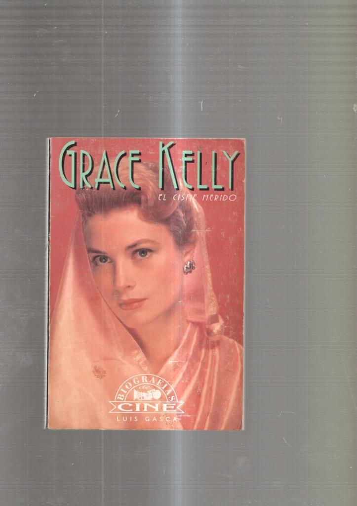 Grace Kelly. El cisne herido